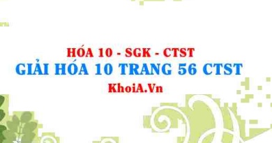 Giải Hóa 10 trang 56 Chân trời Sáng tạo